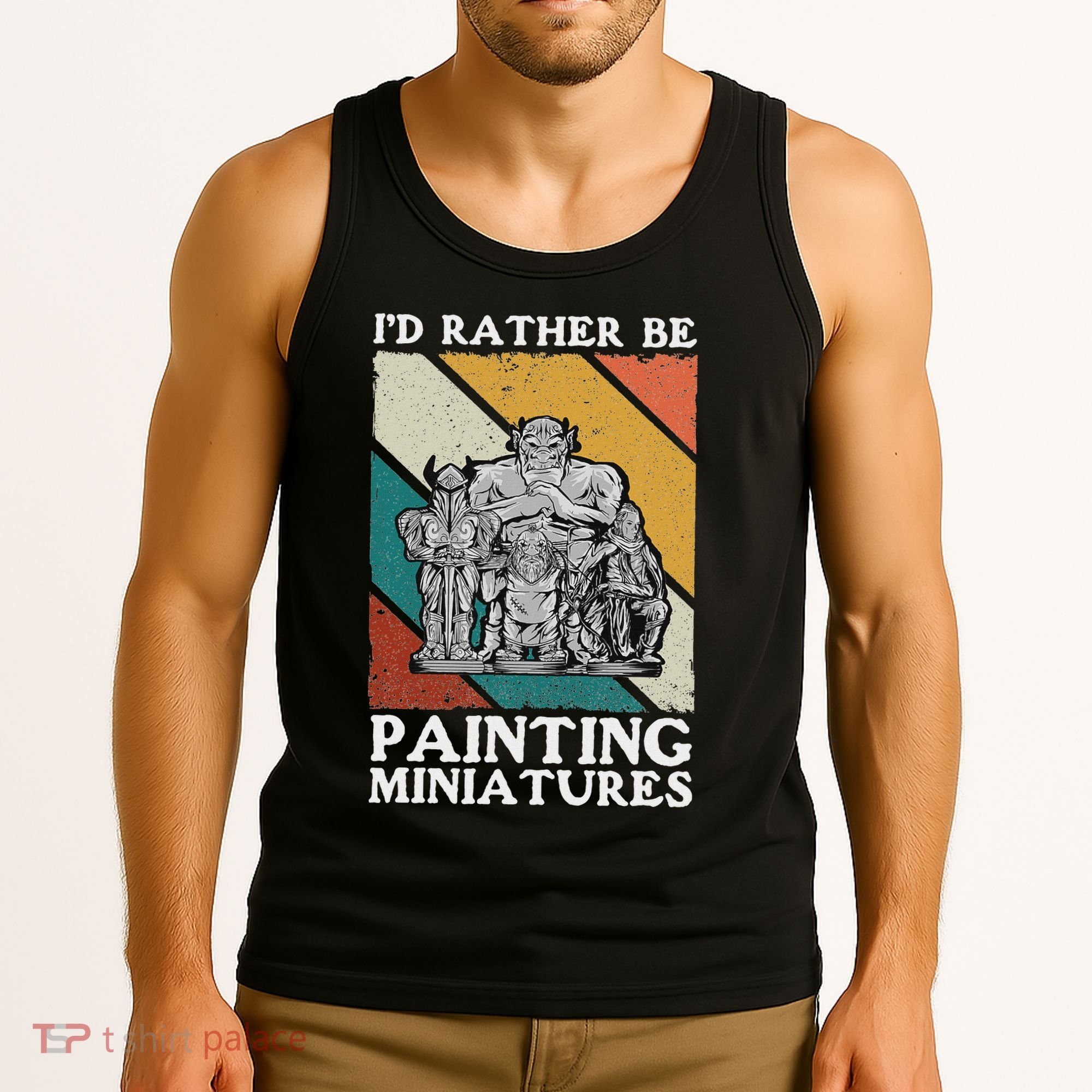 Wargamer ID Rather Be Painting Miniatures Tank Top