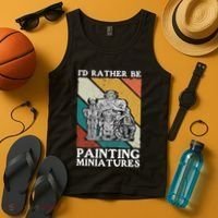 Wargamer ID Rather Be Painting Miniatures Tank Top thumb 4