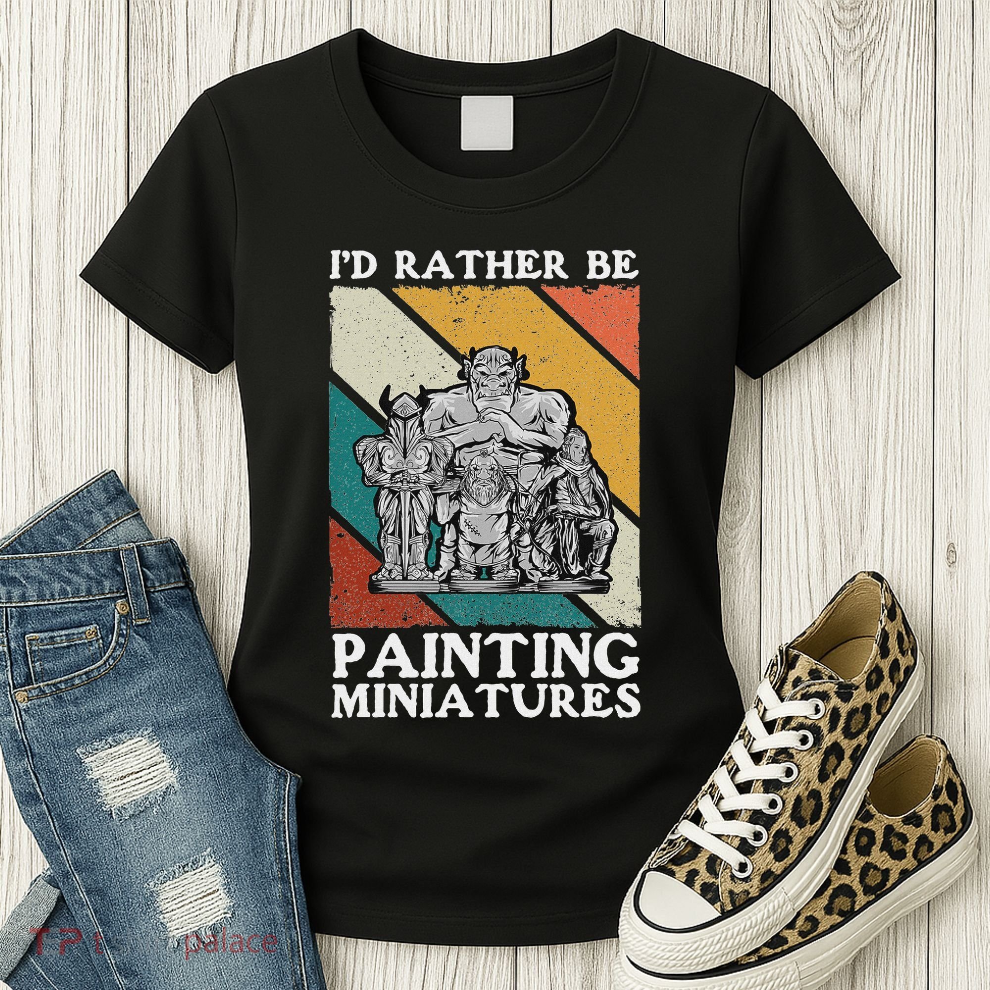 Wargamer ID Rather Be Painting Miniatures Women's T-Shirt