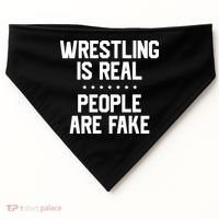 Wrestling Is Real People Are Fake USA-Made Doggie Bandana thumb 0