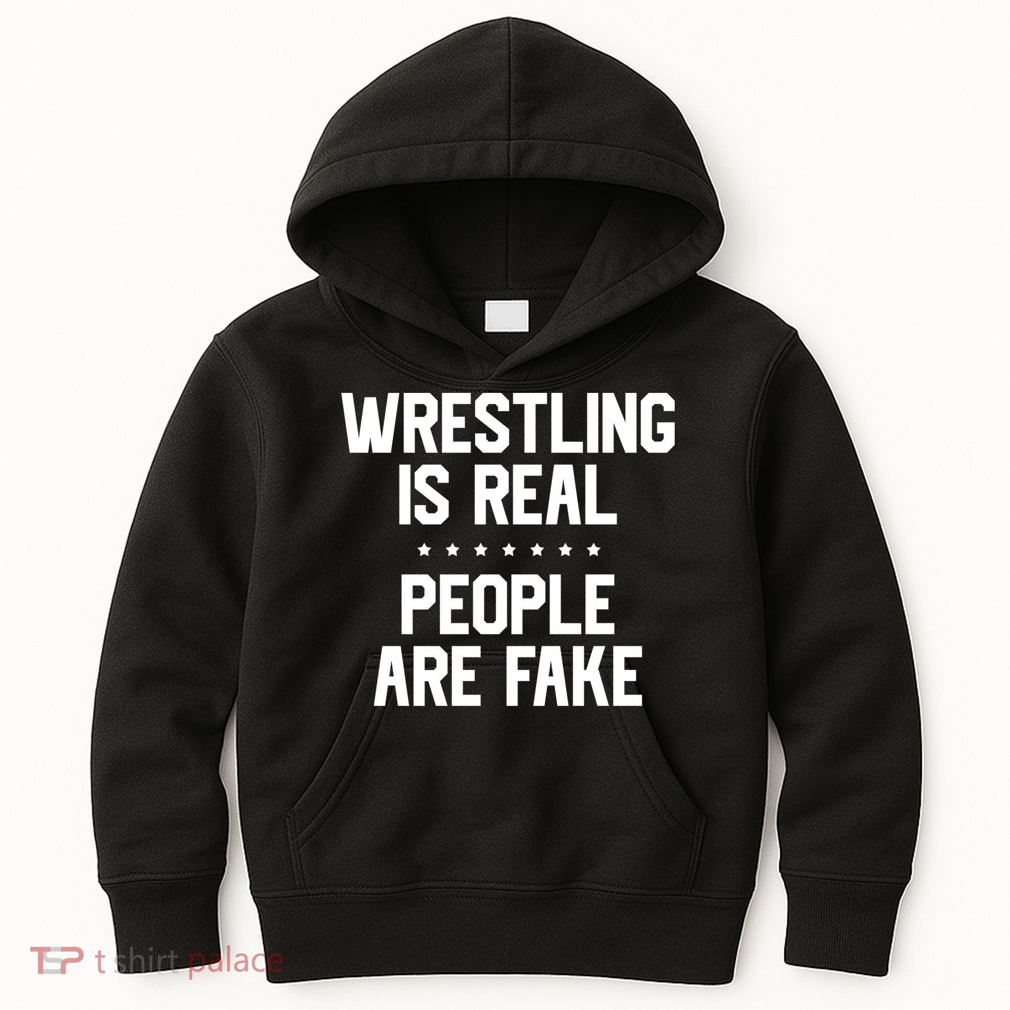 Wrestling Is Real People Are Fake Kids Hoodie