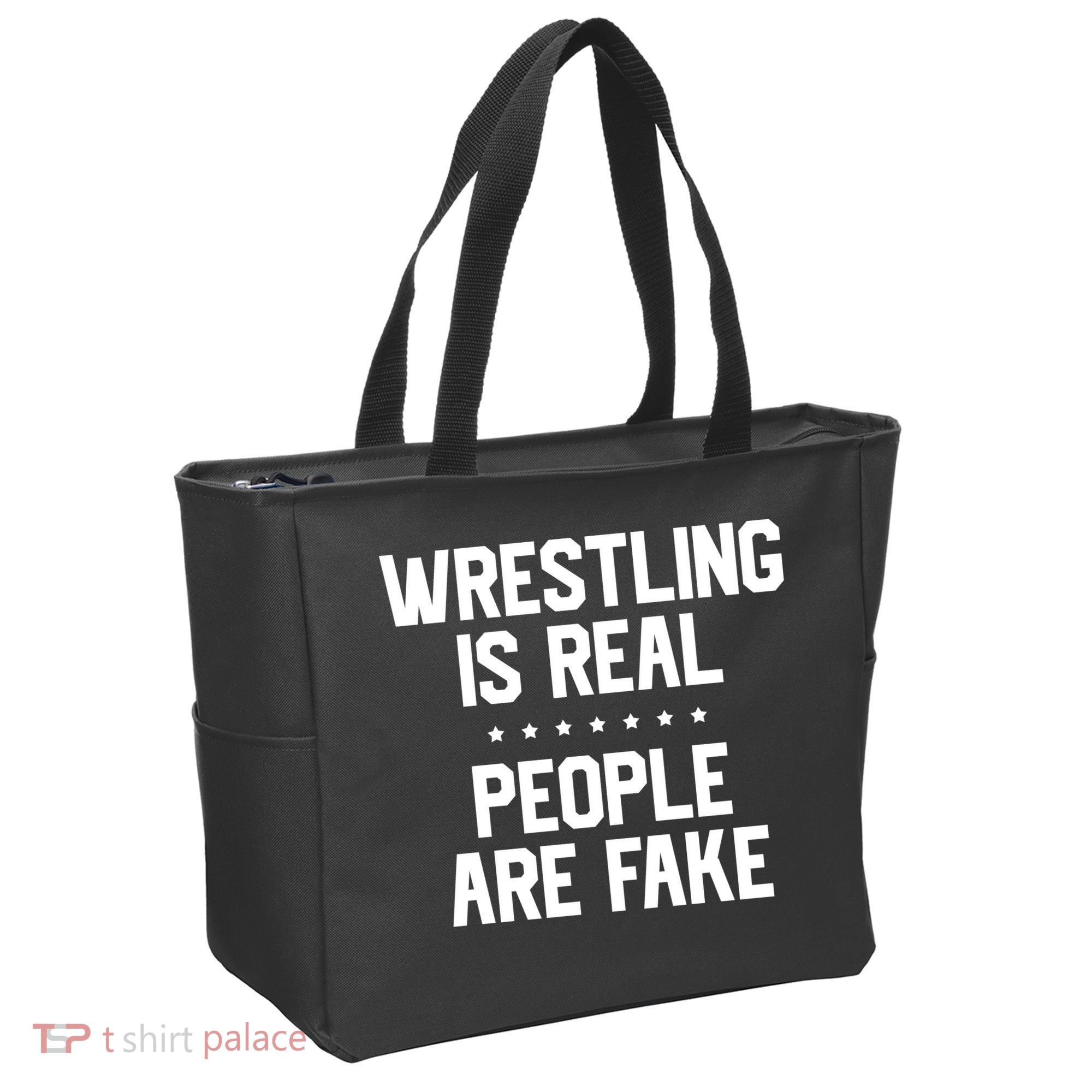 Wrestling Is Real People Are Fake Tote Bag
