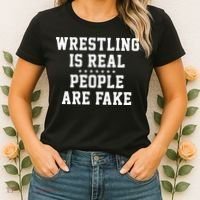 Wrestling Is Real People Are Fake Women's T-Shirt thumb 2