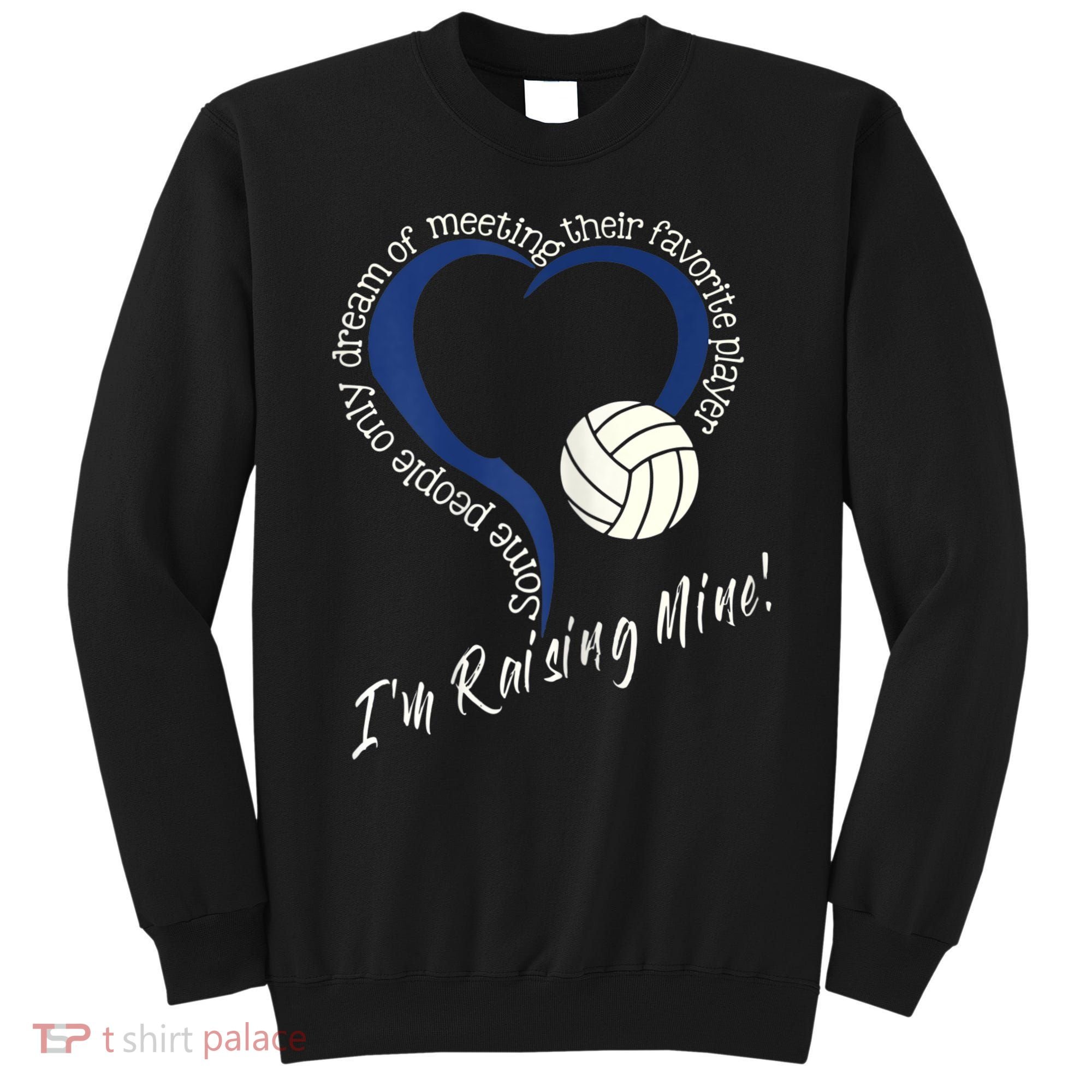 Womens I'm Raising Mine! Volleyball Mom Sweatshirt