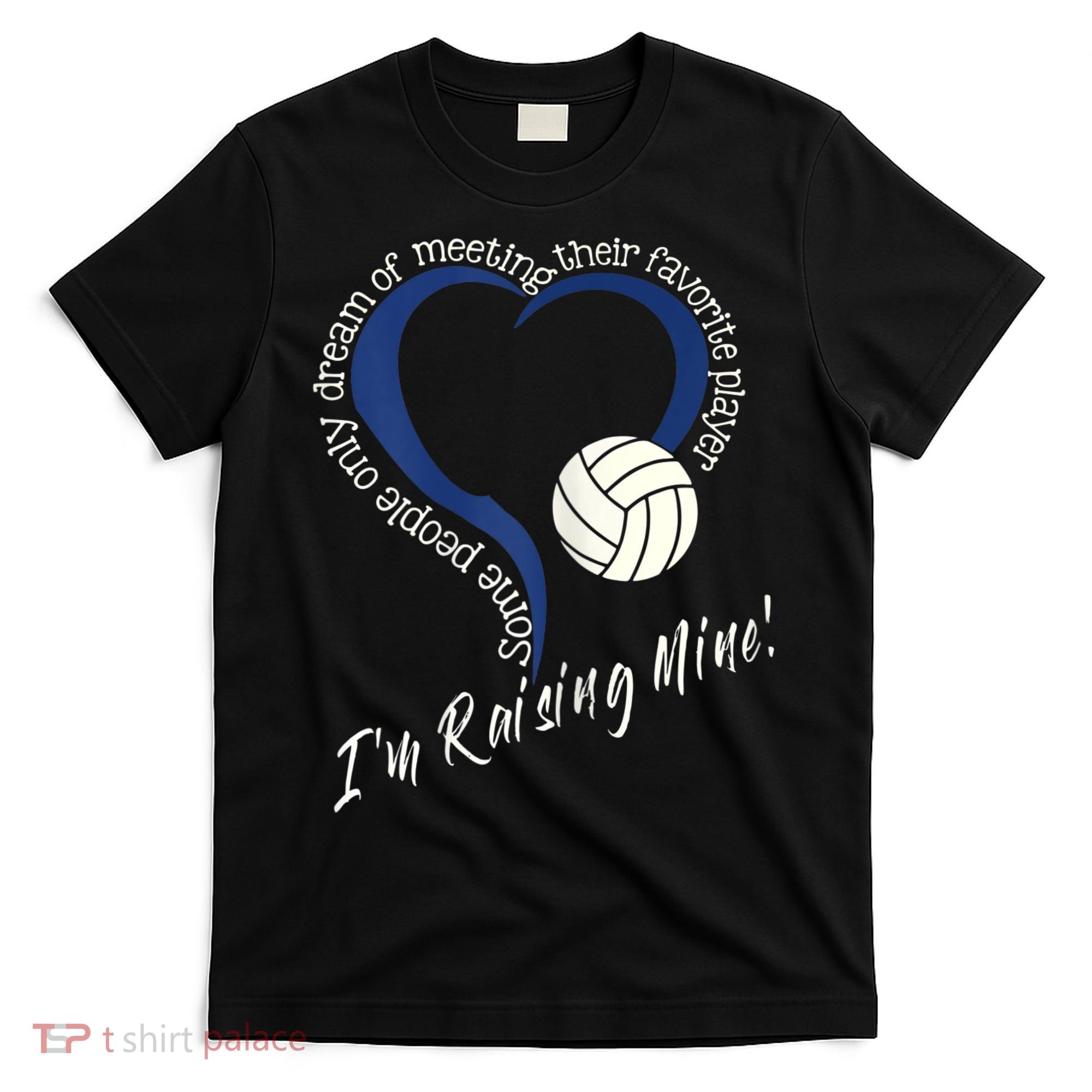 Womens I'm Raising Mine! Volleyball Mom T-Shirt