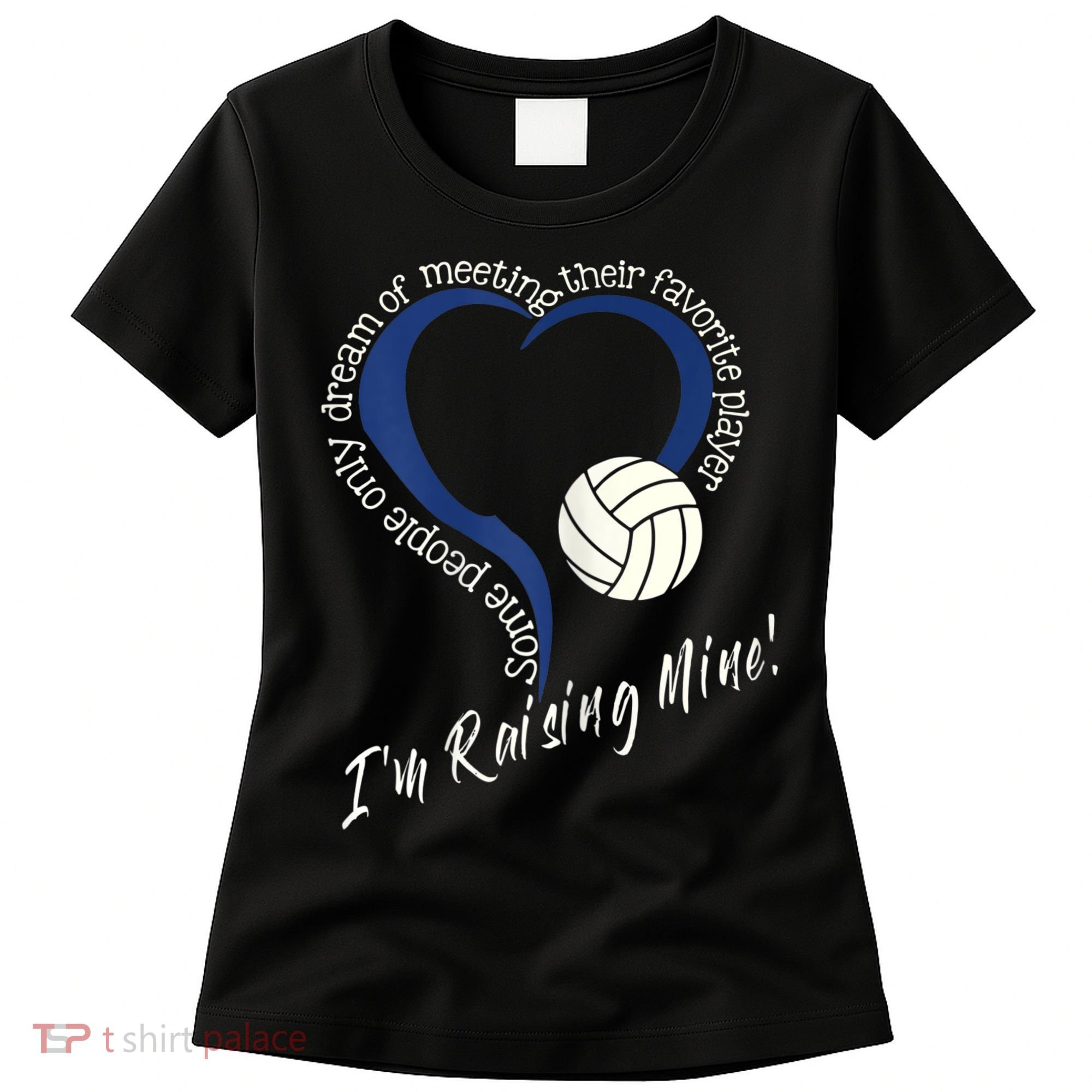 Womens I'm Raising Mine! Volleyball Mom Women's T-Shirt