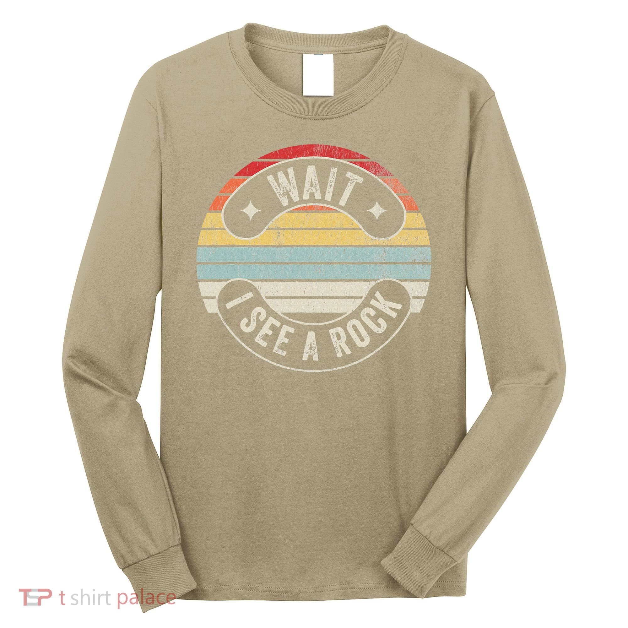 Wait I See A Rock Retro Sunset Style Geological Long Sleeve Shirt