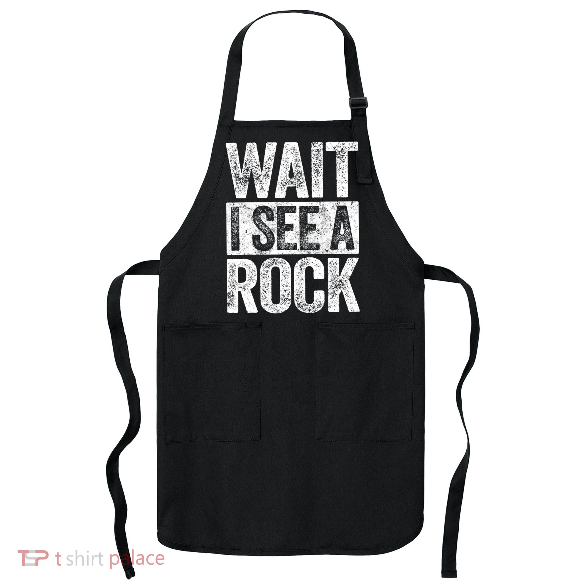 Wait I See A Rock Funny Geologist Gift Apron