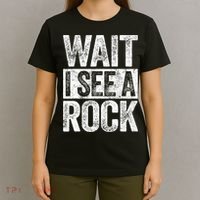 Wait I See A Rock Funny Geologist Gift T-Shirt thumb 4