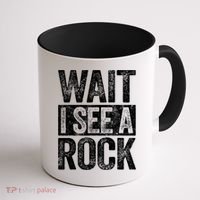 Wait I See A Rock Funny Geologist Gift Coffee Mug thumb 1