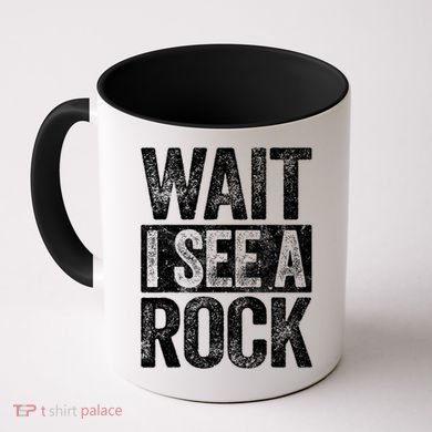 Wait I See A Rock Funny Geologist Gift Coffee Mug