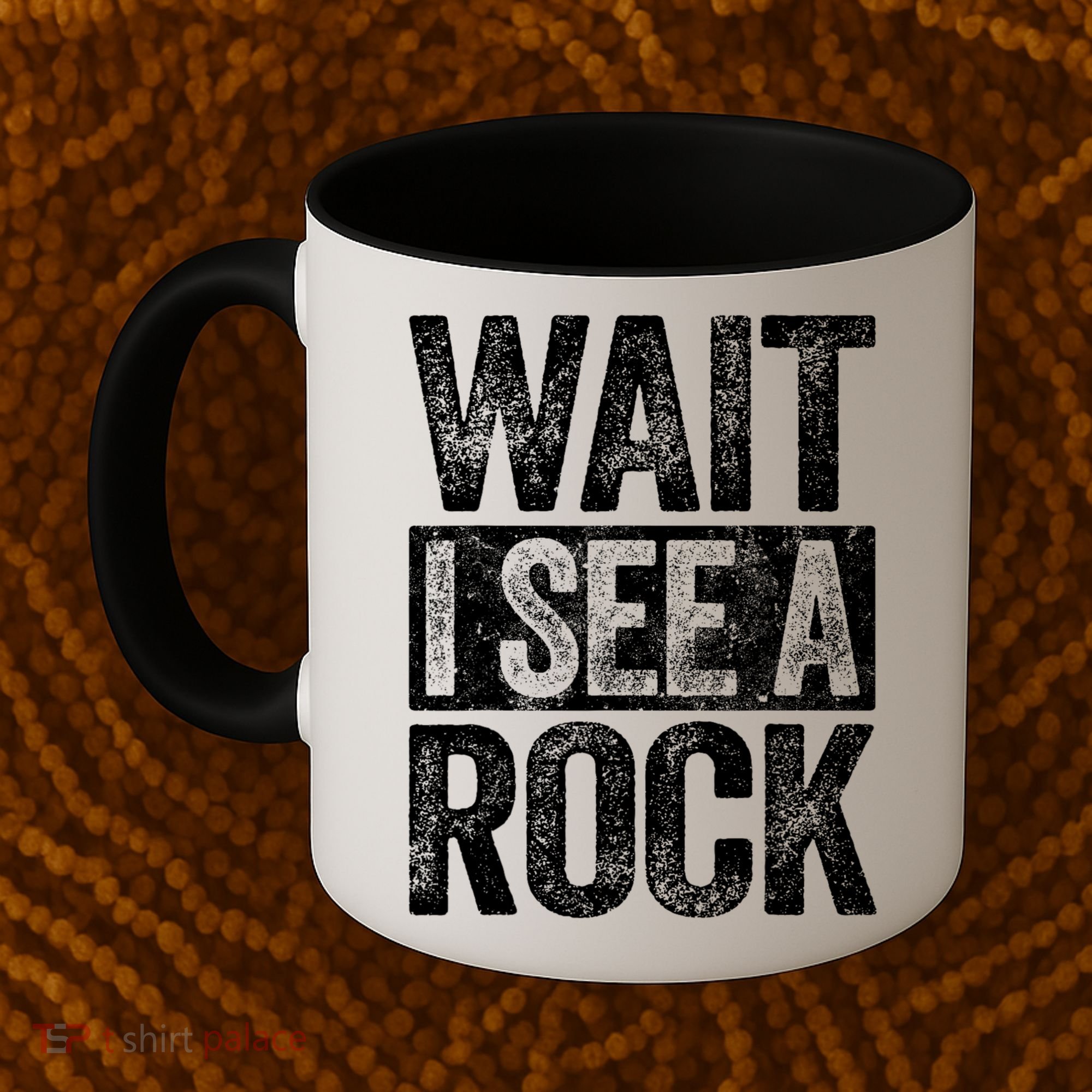 Wait I See A Rock Funny Geologist Gift Coffee Mug