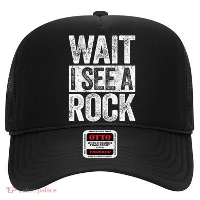 Wait I See A Rock Funny Geologist Gift Hat