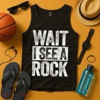 Wait I See A Rock Funny Geologist Gift Tank Top thumb 4