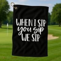When I Sip You Sip We Sip Funny Bachelorette Bridal Party Gift Golf Towel thumb 1