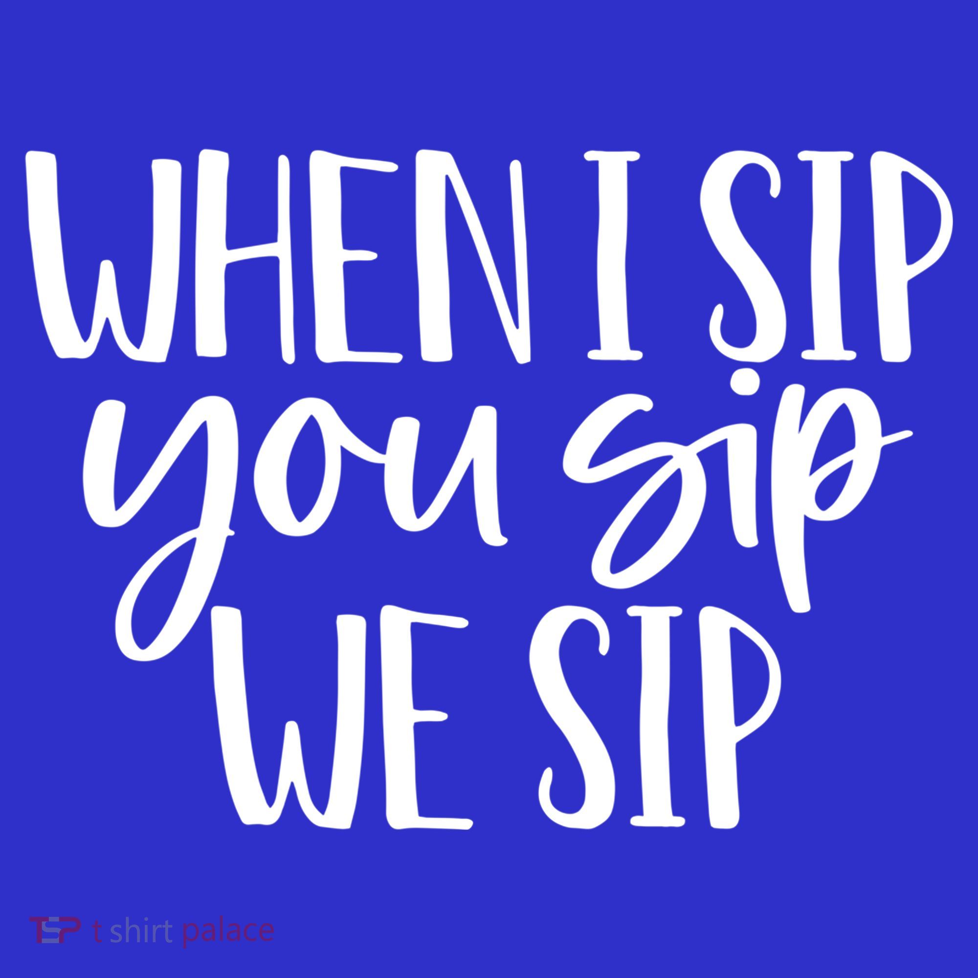 When I Sip You Sip We Sip Funny Bachelorette Bridal Party Gift Mousepad