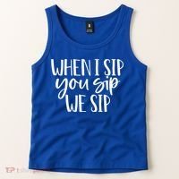 When I Sip You Sip We Sip Funny Bachelorette Bridal Party Gift Tank Top thumb 2