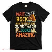 Wait I See A Rock Rock Collector Geode Hunter Geology T-Shirt thumb 0