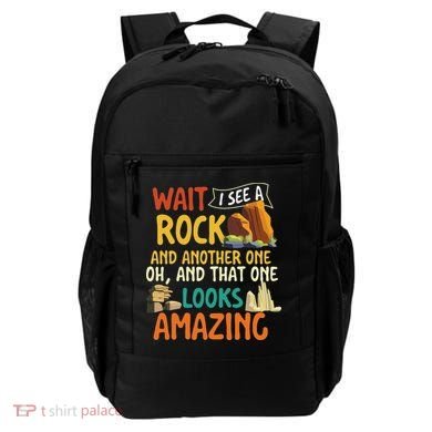 Wait I See A Rock Rock Collector Geode Hunter Geology Backpack