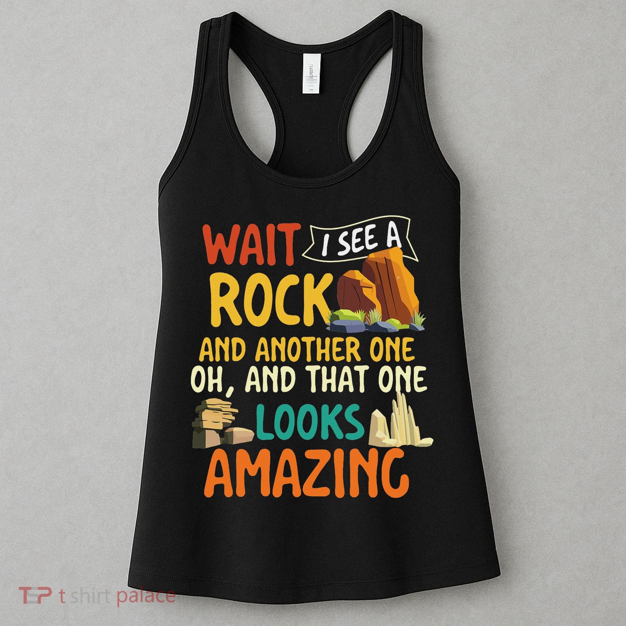 Wait I See A Rock Rock Collector Geode Hunter Geology Women's Tank Top