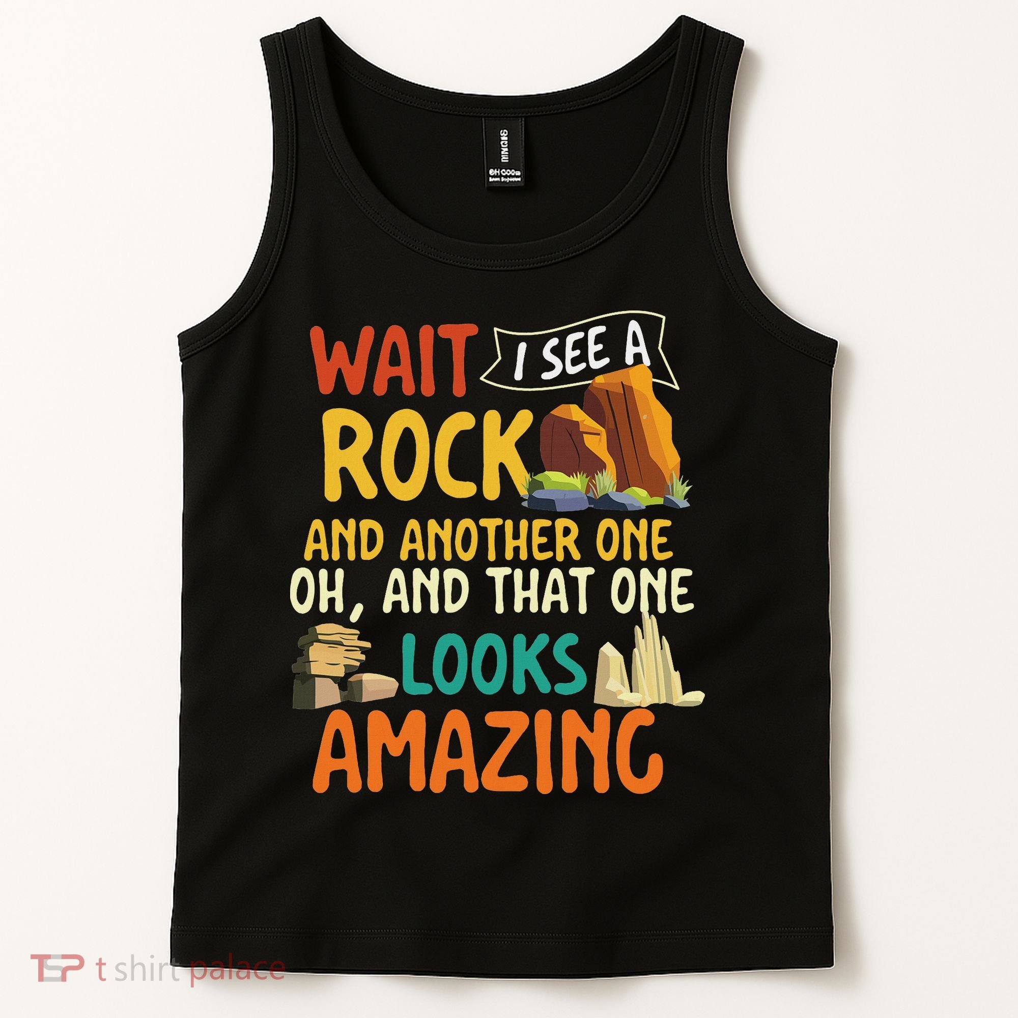 Wait I See A Rock Rock Collector Geode Hunter Geology Tank Top