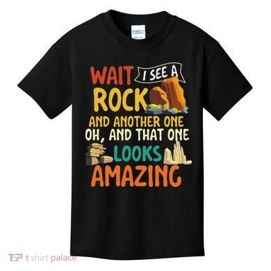 Wait I See A Rock Rock Collector Geode Hunter Geology Kids T-Shirt