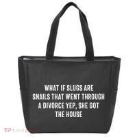 What If Slugs Are Snails That Went Through A Divorce Yep She Tote Bag thumb 0