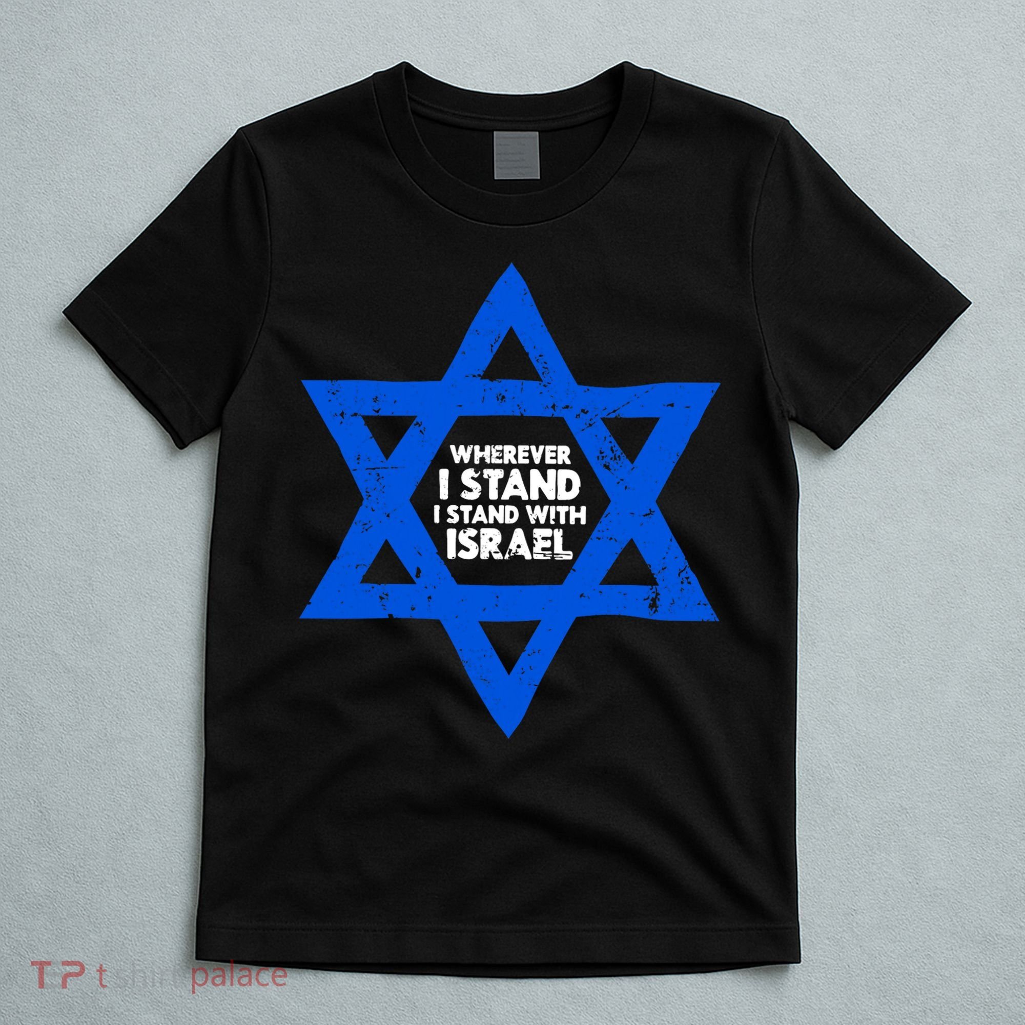 Wherever I Stand I Stand With Israel Jewish Distressed T-Shirt