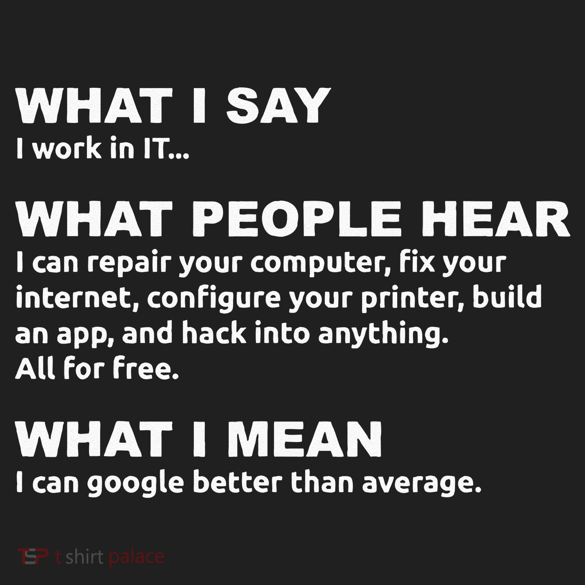 What I say what people hear IT tech support nerd Tumbler