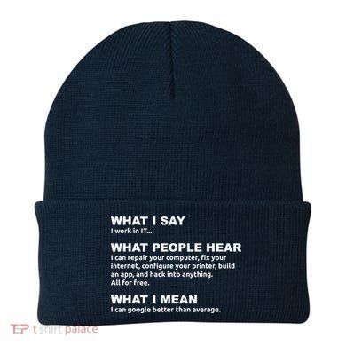 What I say what people hear IT tech support nerd Beanie