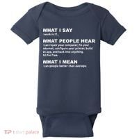 What I say what people hear IT tech support nerd Baby Bodysuit thumb 0