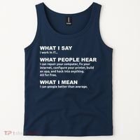 What I say what people hear IT tech support nerd Tank Top thumb 2