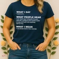 What I say what people hear IT tech support nerd Women's T-Shirt thumb 2