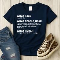 What I say what people hear IT tech support nerd Women's T-Shirt thumb 3