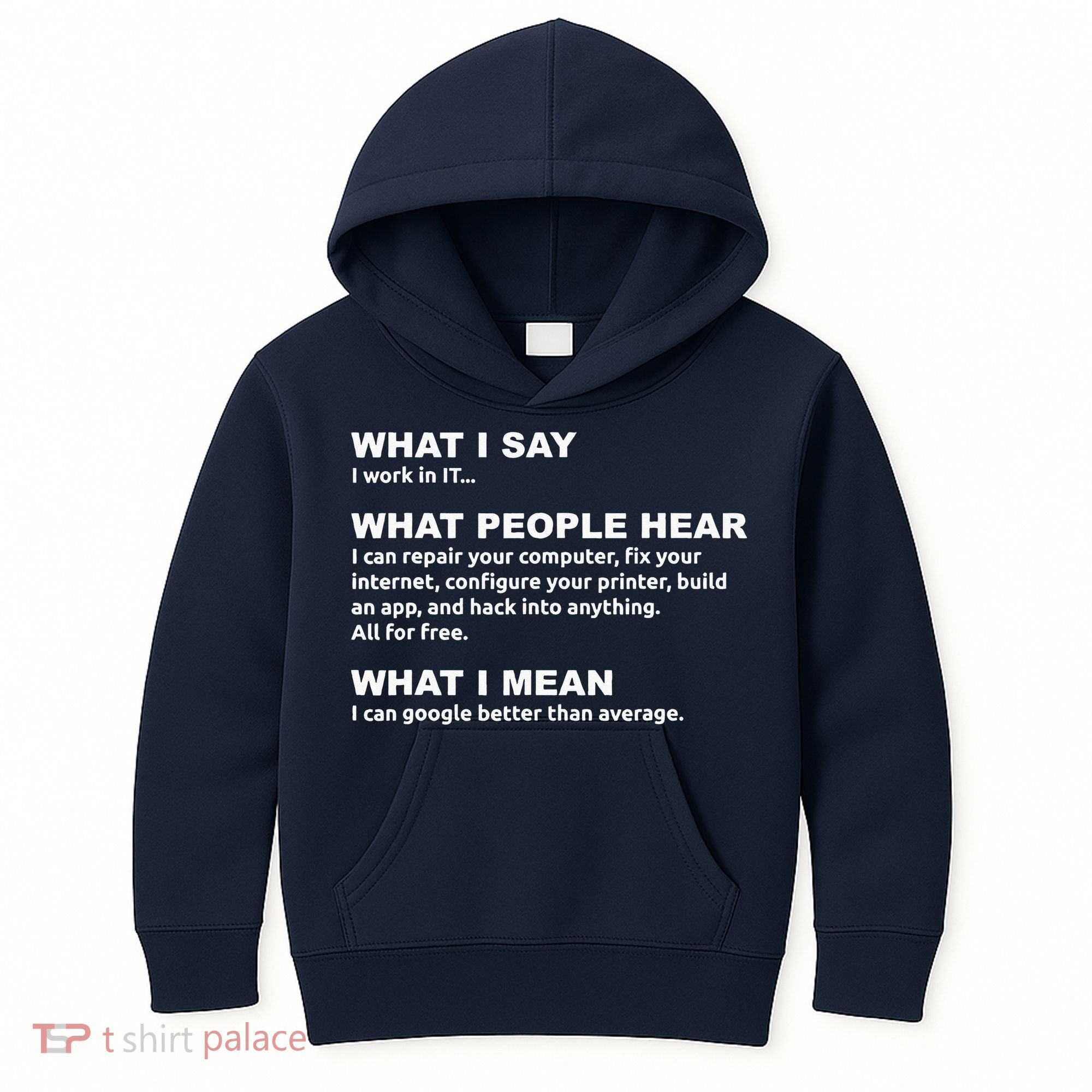 What I say what people hear IT tech support nerd Kids Hoodie