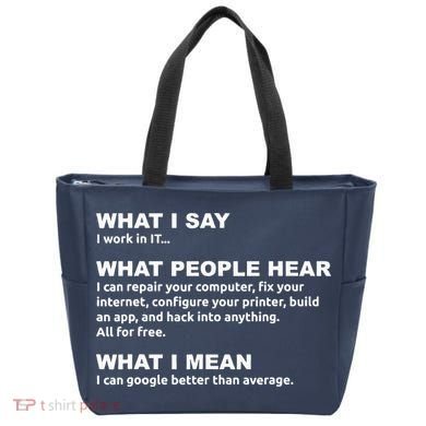 What I say what people hear IT tech support nerd Tote Bag