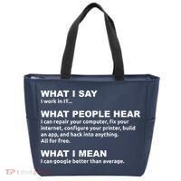 What I say what people hear IT tech support nerd Tote Bag thumb 0