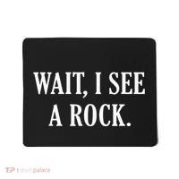 Wait I See A Rock Funny Geology Lover Mousepad thumb 0