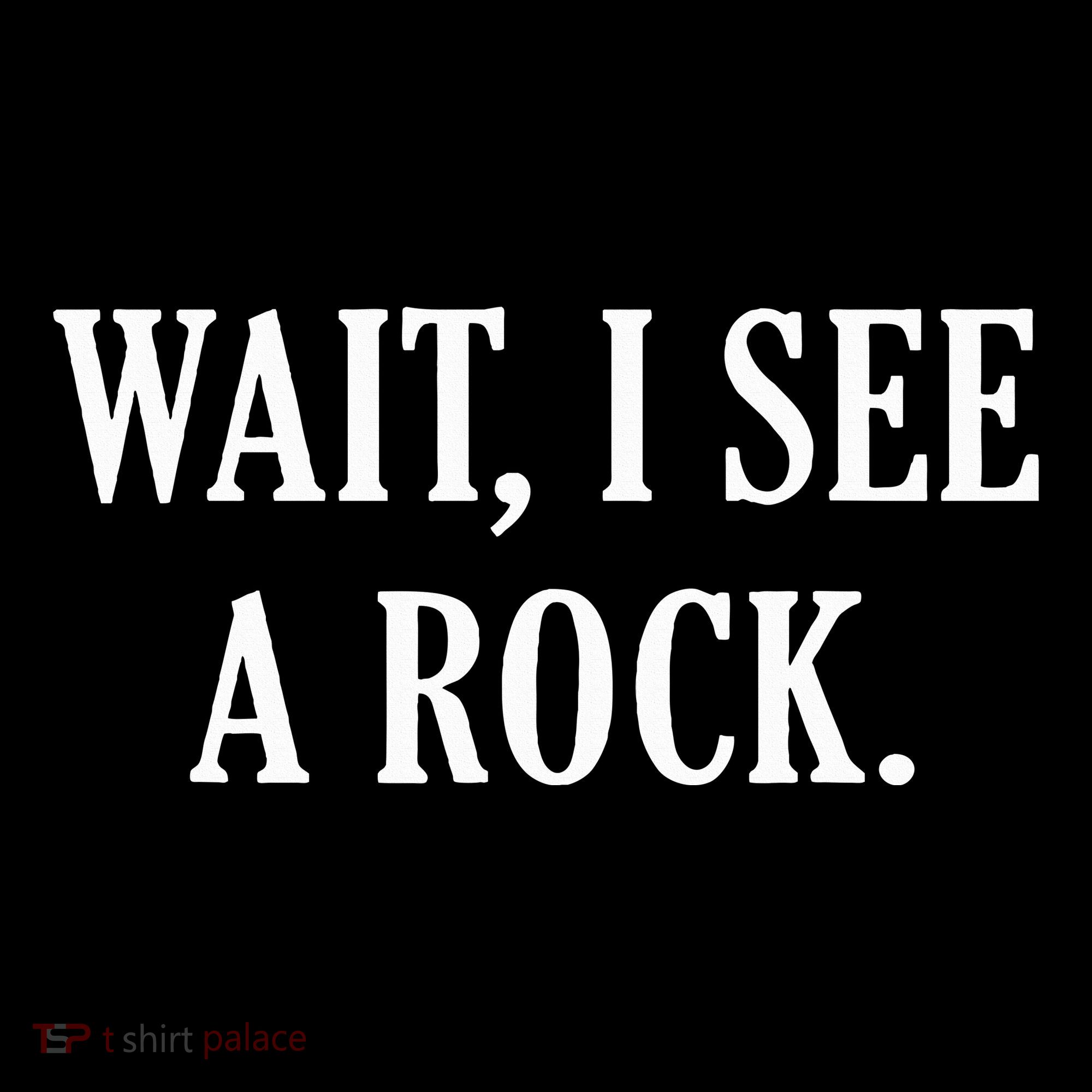 Wait I See A Rock Funny Geology Lover Mousepad
