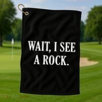 Wait I See A Rock Funny Geology Lover Golf Towel thumb 1