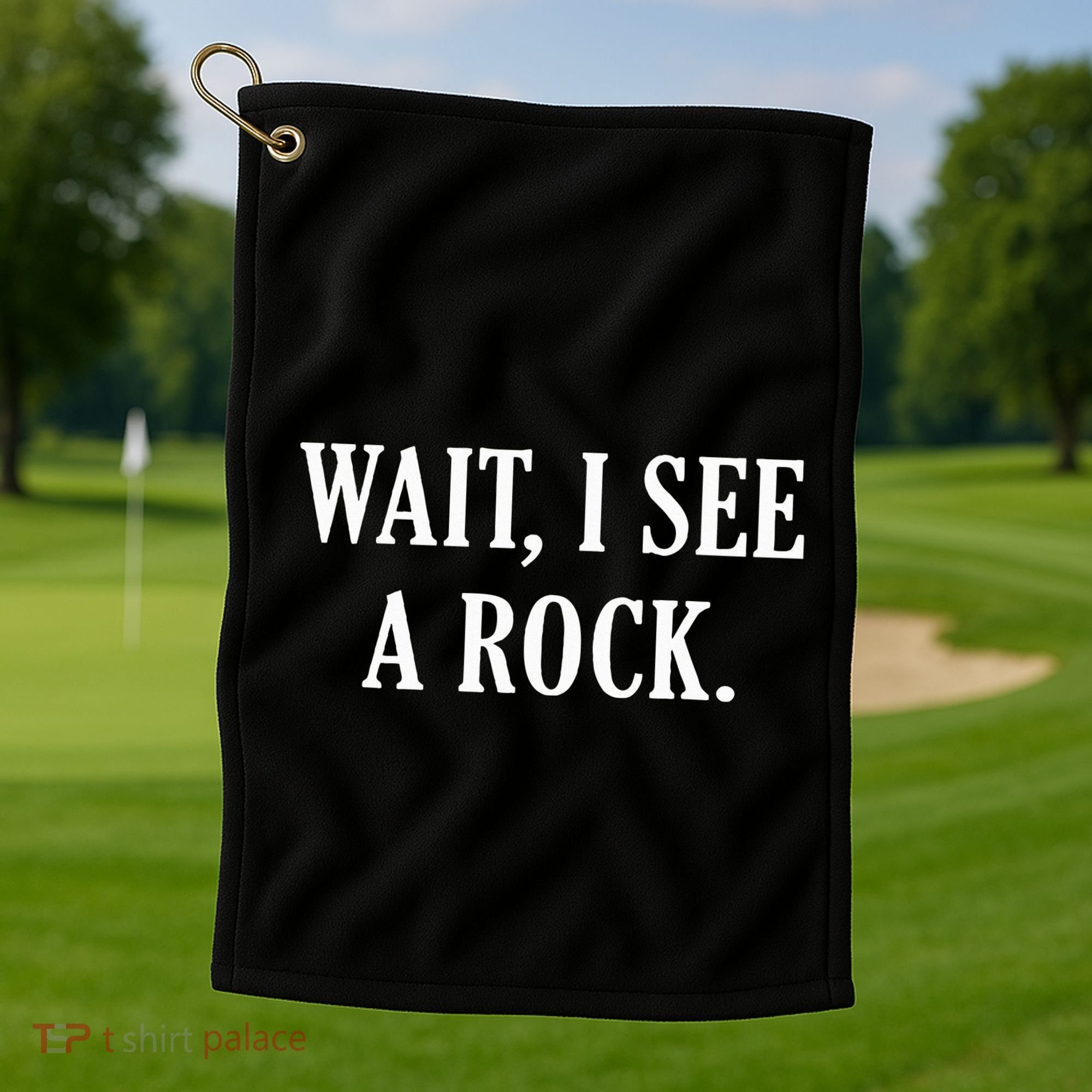 Wait I See A Rock Funny Geology Lover Golf Towel