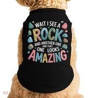 Wait I See A Rock Geologist Geology Teacher Doggie Tank thumb 0
