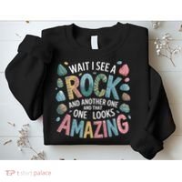 Wait I See A Rock Geologist Geology Teacher Sweatshirt thumb 2