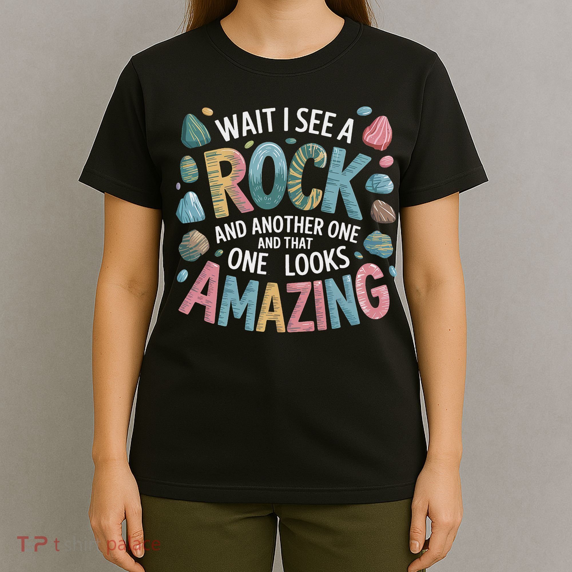 Wait I See A Rock Geologist Geology Teacher T-Shirt