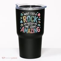 Wait I See A Rock Geologist Geology Teacher Tumbler thumb 0