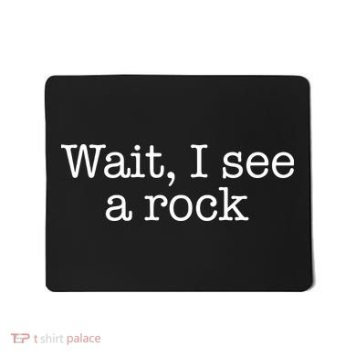 Wait I See A Rock Geology Teacher Mousepad