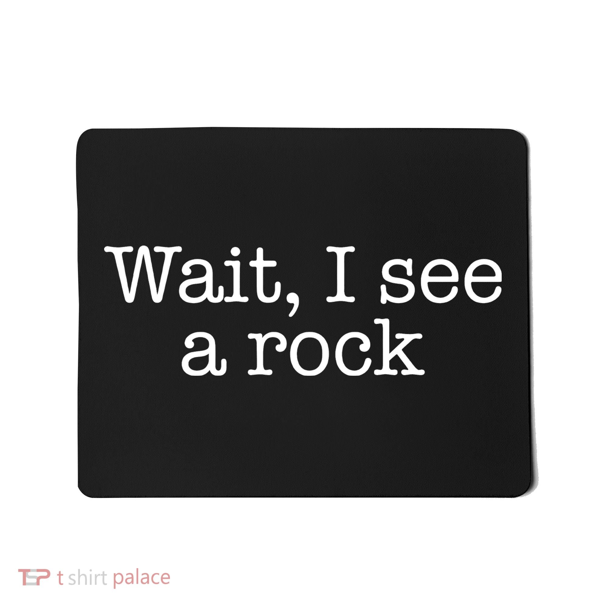 Wait I See A Rock Geology Teacher Mousepad