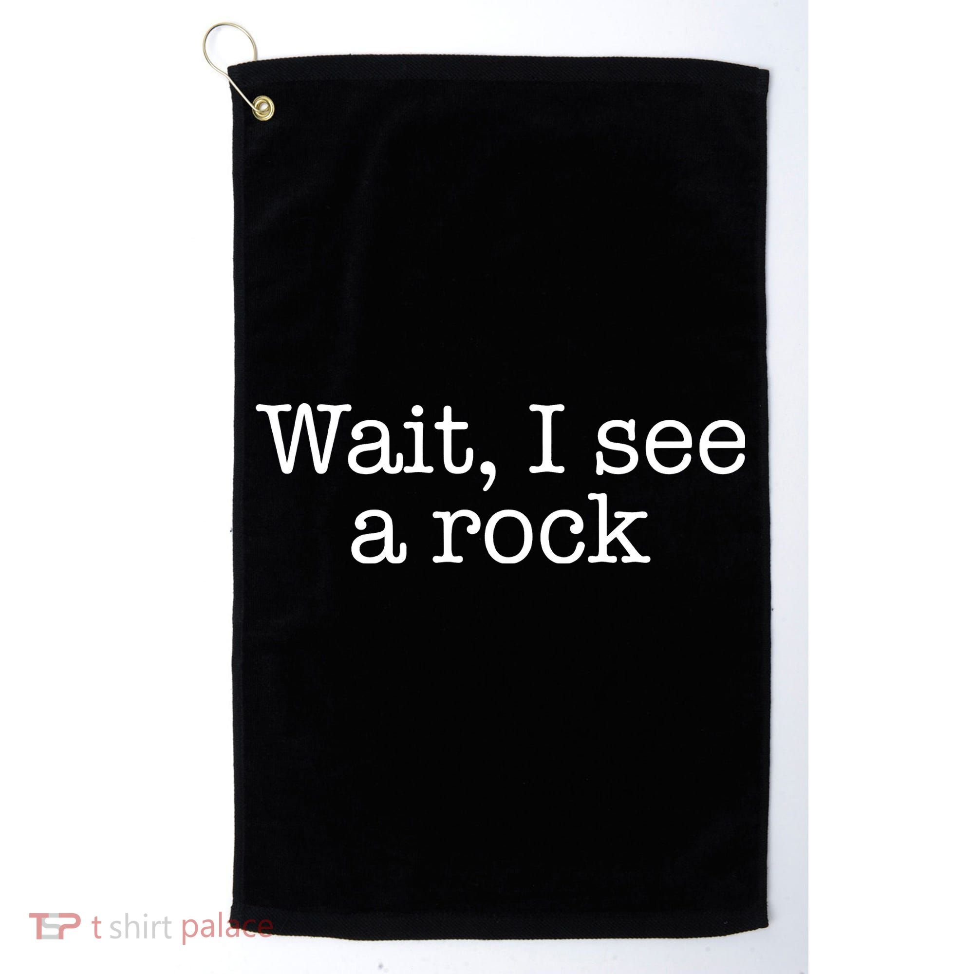 Wait I See A Rock Geology Teacher Golf Towel