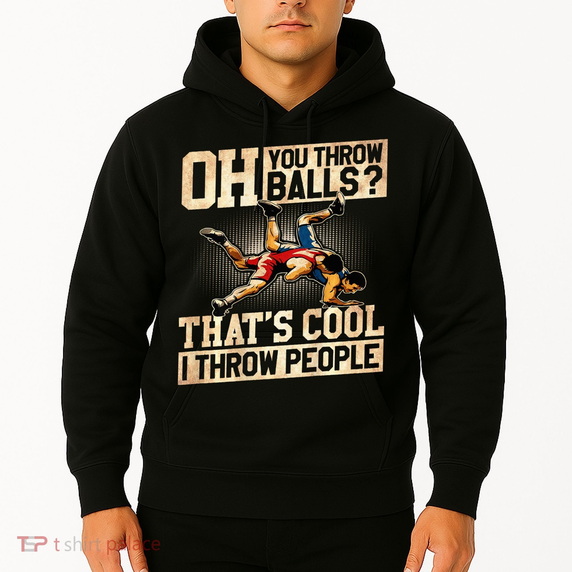 Wrestling I Throw People Funny Gift For Wrestler Backside  Hoodie
