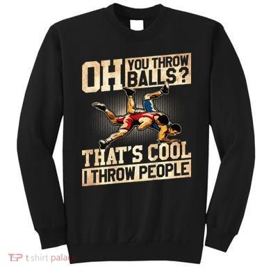 Wrestling I Throw People Funny Gift For Wrestler Backside  Sweatshirt